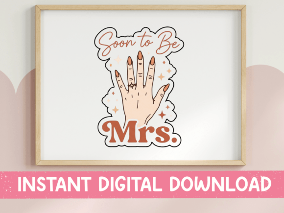 Soon to Be Mrs Bride Sticker: Graphics for T-Shirt Designs
